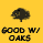 Good Under Oaks